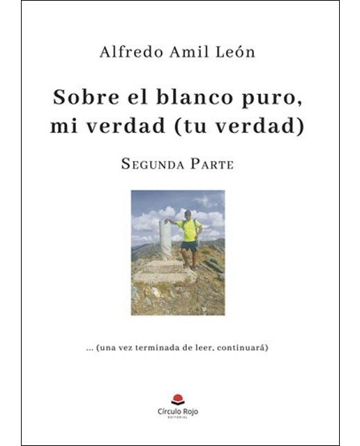 Sobre el blanco puro mi verdad (Tu verdad). Parte 2 1