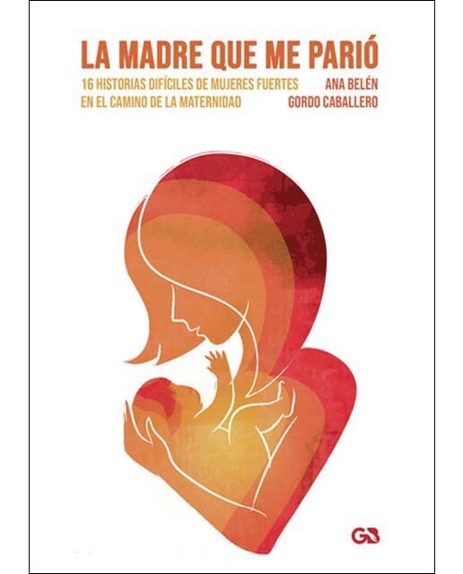 La madre que me parió, 16 historias difíciles de m 1