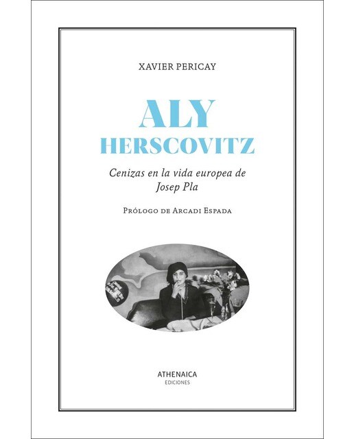 Aly Herscovitz: Cenizas en la vida europea de Josep Pla (Capa mole com abas) 1
