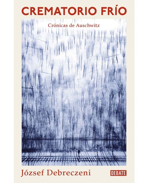 Crematorio frío: Una crónica de Auschwitz