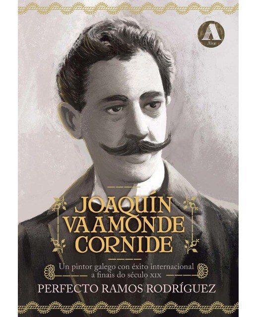 Joaquín Vaamonde Cornide: Un pintor galego con éxito internacional a finais do século XIX (Capa mole) 1