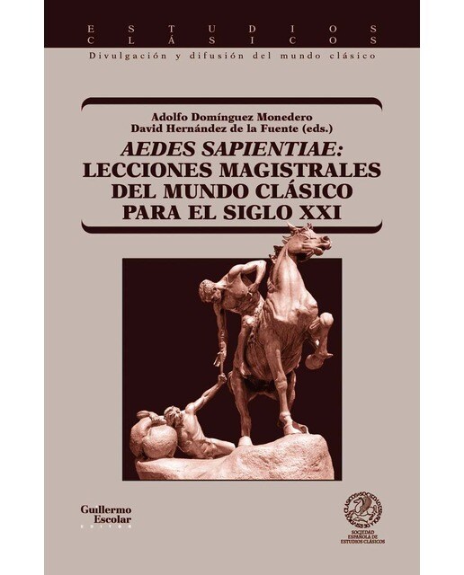Aedes sapientae: lecciones magistrales del mundo clásico para el siglo XXI 1