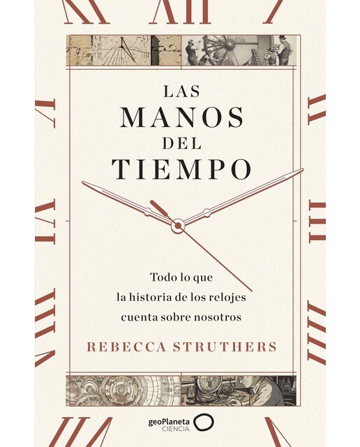 Las manos del tiempo: Todo lo que la historia de los relojes cuenta sobre nosotros (Capa mole com abas) 1