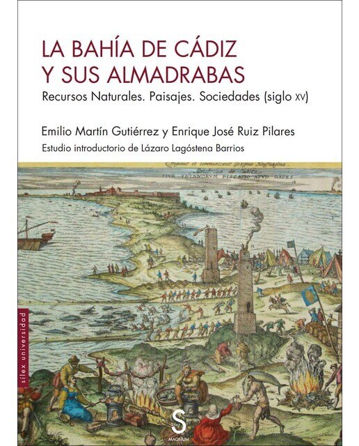 La bahía de Cádiz y sus almadrabas: Recursos naturales. Paisajes. Sociedades (siglo XV) (Capa mole com abas) 1