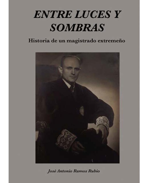 Entre luces y sombras.Historia de un magistrado e 1