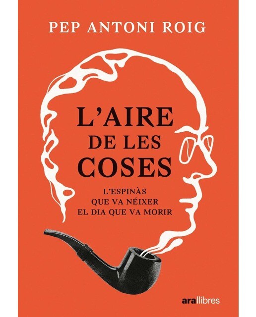 Imagen 0 de L'aire de les coses: L'Espinàs que va néixer el dia que va morir (Tapa blanda con solapas)