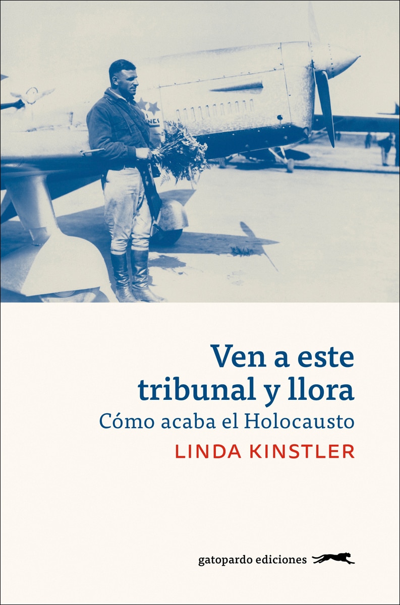 Ven a este tribunal y llora: Cómo acaba el Holocausto 1