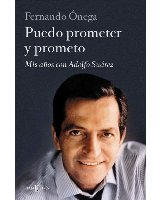 Puedo prometer y prometo: Mis años con Adolfo Suárez (Capa mole) 1