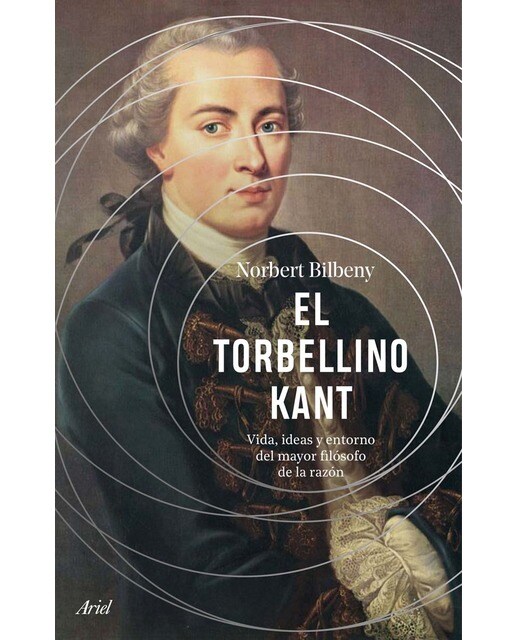 Imagem 0 de El torbellino Kant: Vida, ideas y entorno del mayor filósofo de la razón