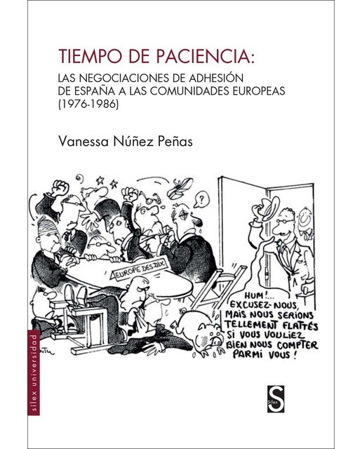 Tiempo de paciencia: Las negociaciones de adhesión de España a las Comunidades Europeas (1976-1986) (Capa mole com abas) 1