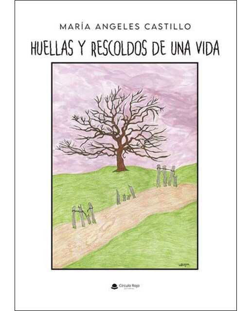 Huellas y rescoldos de una vida 1