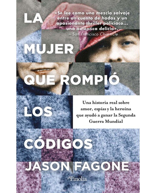 La mujer que rompió los códigos: Una historia real sobre amor, espías y la heroína que ayudó a ganar la Segunda Guerra Mundial (Capa mole) 1