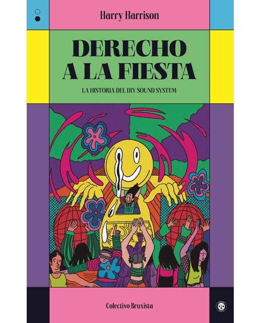 Imagem 0 de Derecho a la fiesta: La historia del DiY Sound System