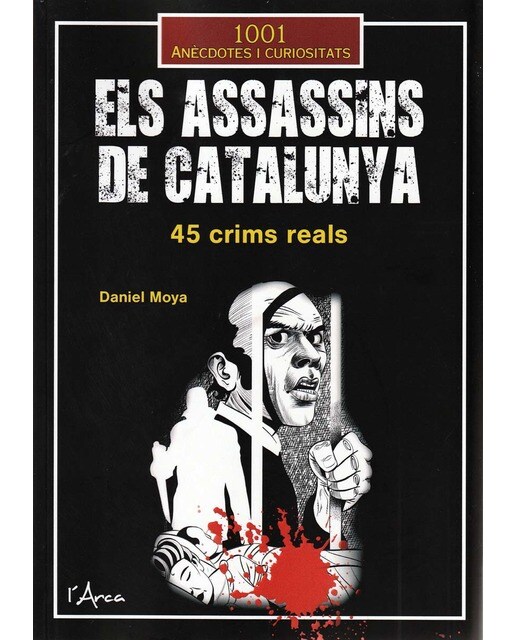 Els assassins de Catalunya: 45 crims reals 1