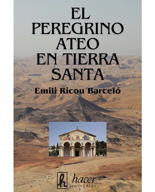 El peregrino ateo en Tierra Santa 1