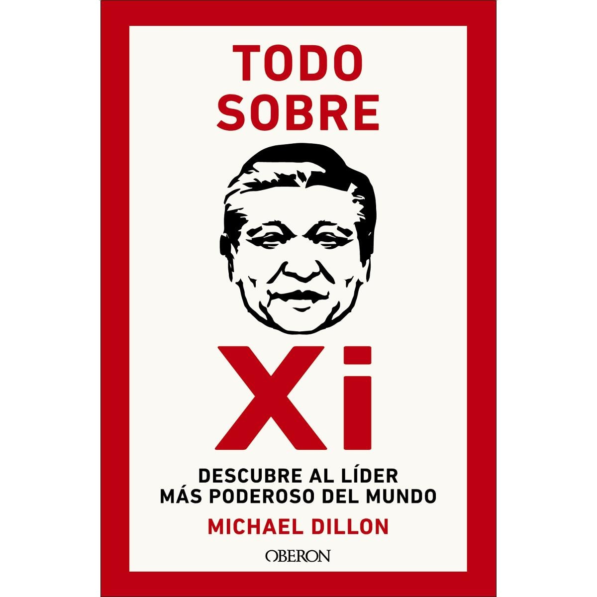 Todo sobre Xi. Descubre al líder más poderoso del mundo (Capa mole com abas) 1