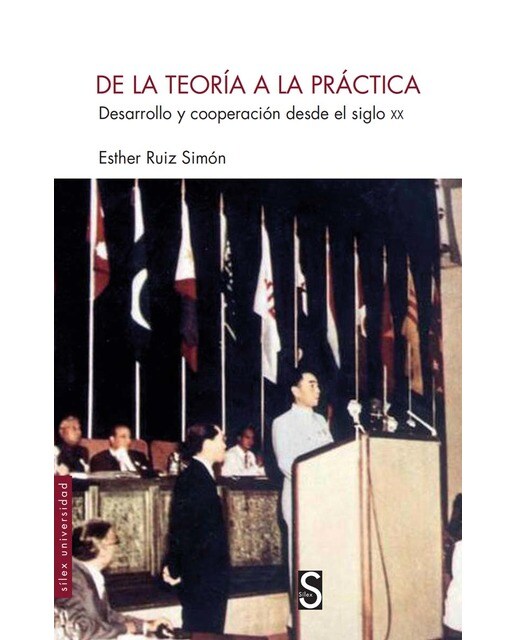 De la teoría a la práctica: Desarrollo y cooperación desde e siglo XX (Capa mole com abas) 1
