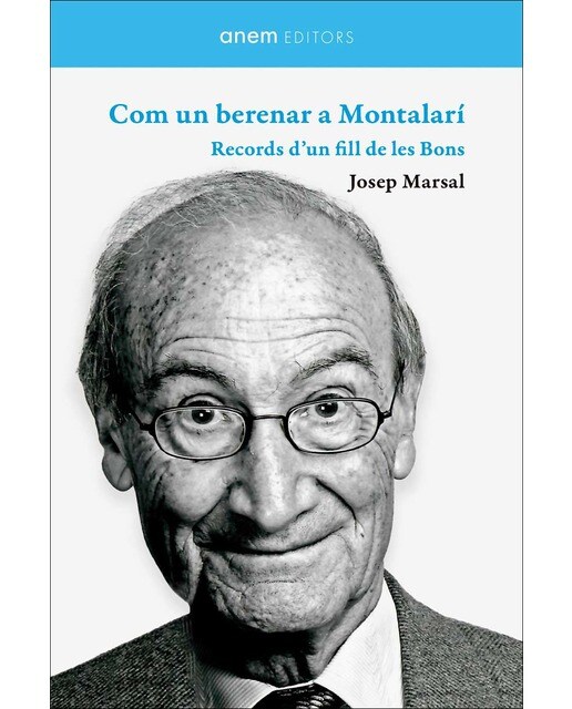 Com un berenar a Montalarí: Records d'un fill de les Bons (Capa mole com abas) 1