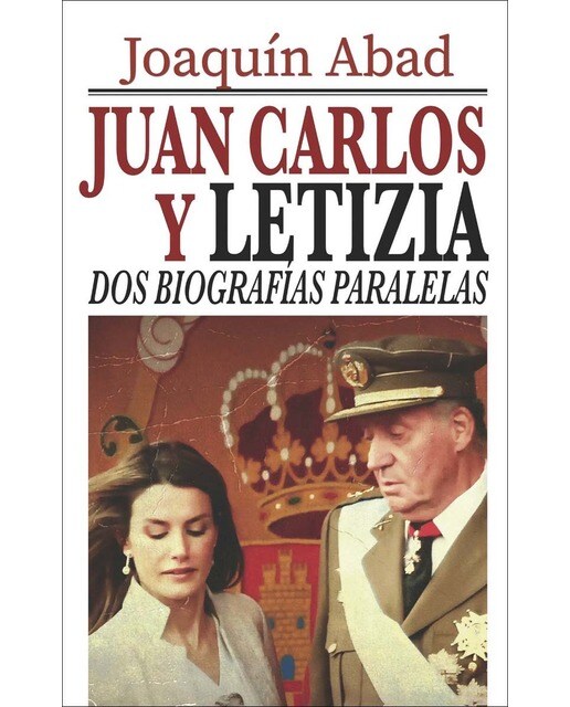 Juan carlos y letizia.Dos biografías paralelas 1