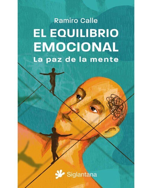 El equilibrio emocional. La paz de la mente: Cómo evitar la angustia, el miedo y la depresión (Capa mole) 1