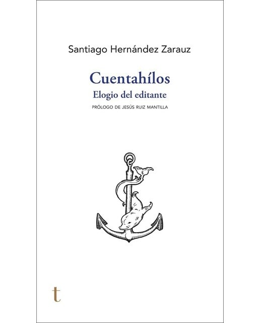 Cuentahílos: Elogio del editante 1