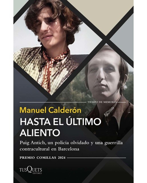 Hasta el último aliento: Puig Antich, un policía olvidado y una guerrilla contracultural en Barcelona XXXVI Premio Comillas 202 (Capa mole com abas) 1