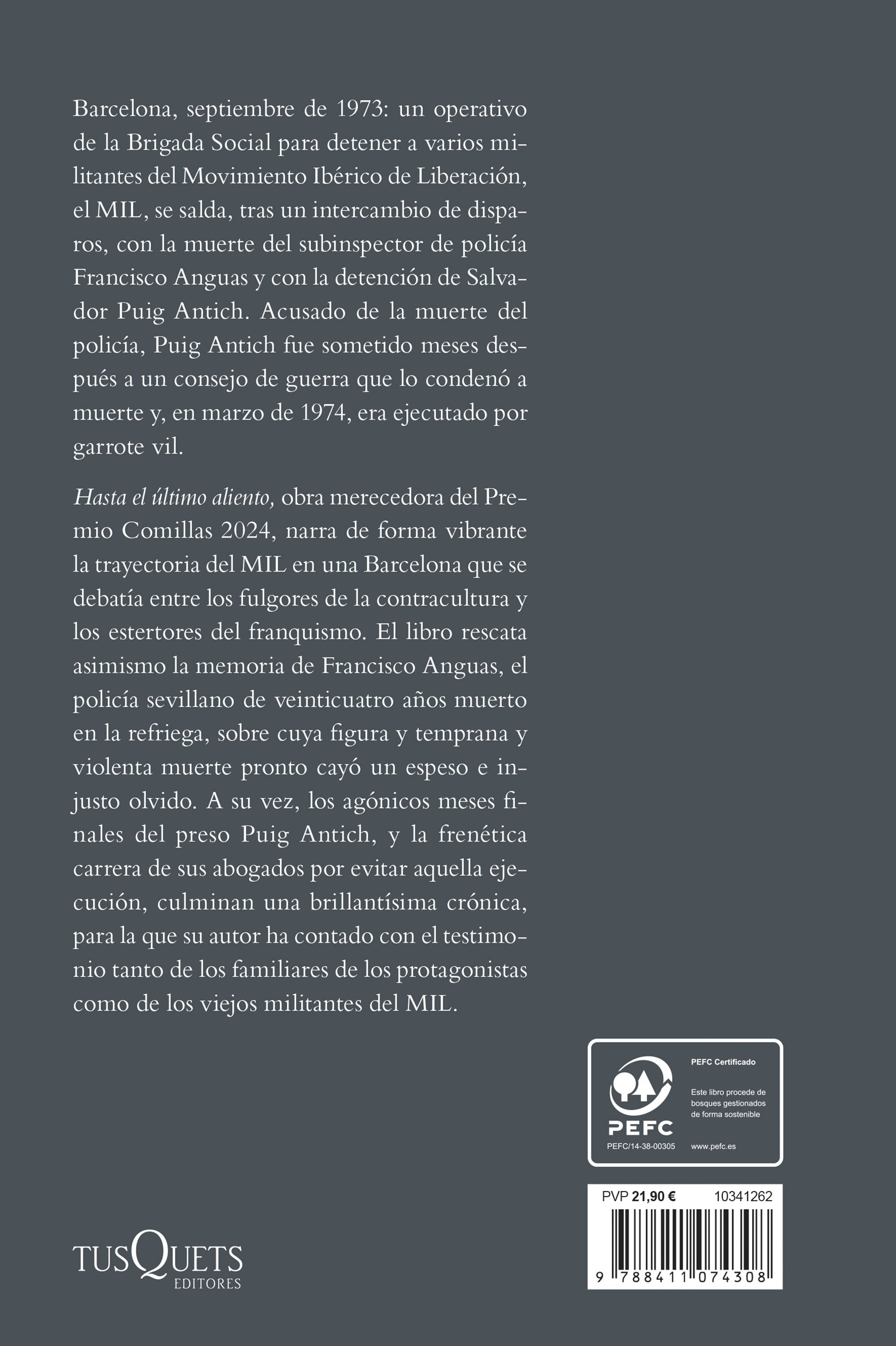 Hasta el último aliento: Puig Antich, un policía olvidado y una guerrilla contracultural en Barcelona XXXVI Premio Comillas 202 (Capa mole com abas) 2