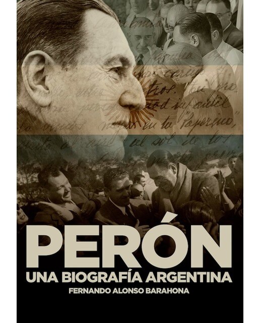 Perón; una biografía argentina 1