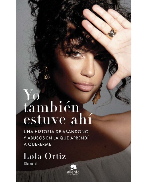 Yo también estuve ahí: Una historia de abandono y abusos en la que aprendí a quererme (Capa mole com abas) 1