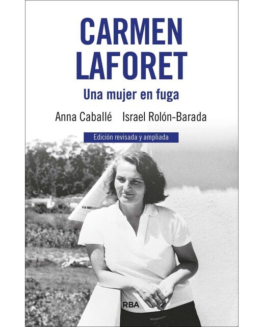 Carmen Laforet. Una mujer en fuga (Capa mole) 1