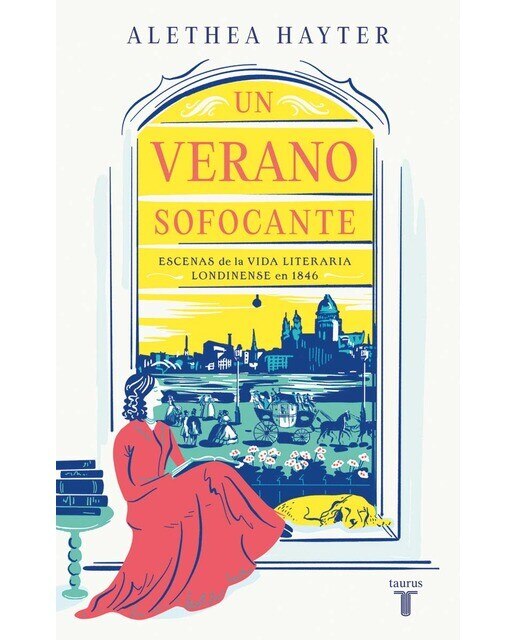 Un verano sofocante: Escenas de la vida literaria londinense en 1846 (Capa mole) 1