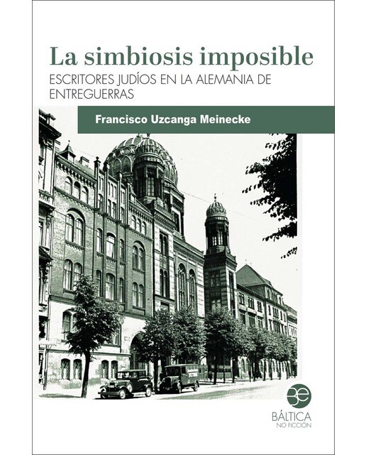 La simbiosis imposible: Escritores judíos en la Alemania de entreguerras (Capa mole com abas) 1