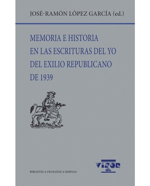 Memoria e historia en las escrituras del yo del exilio republicano de 1939 (Capa mole com abas) 1