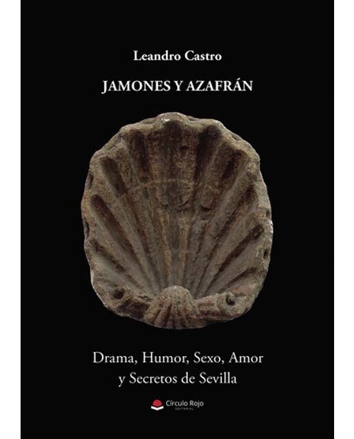Jamones y azafrán: Drama, humor, sexo, amor y secretos de Sevilla 1
