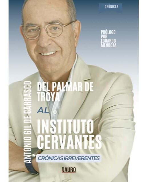 Del Palmar de Troya al Instituto Cervantes: Crónicas irreverentes (Capa mole com abas) 1