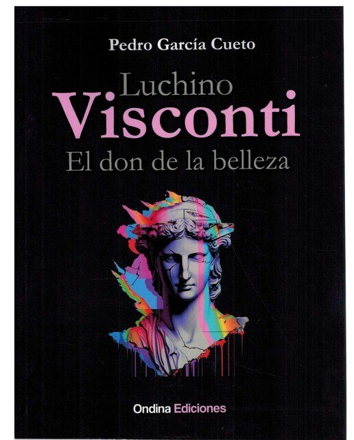 LUCHINO VISCONTI, EL DON DE LA BELLEZA 1