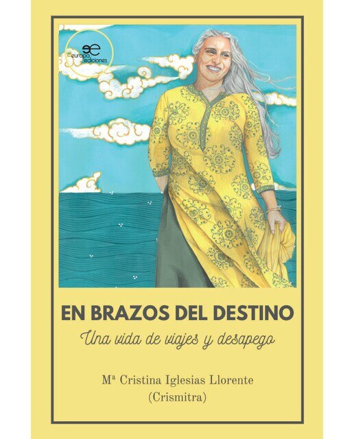 EN BRAZOS DEL DESTINO. UNA VIDA DE VIAJES Y DESAPEGO 1