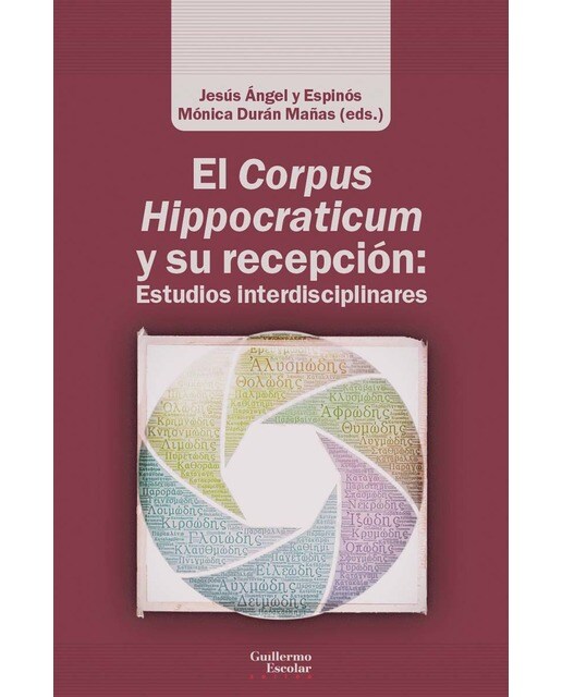 El Corpus Hippocraticum y su recepción: Estudios interdisciplinares 1
