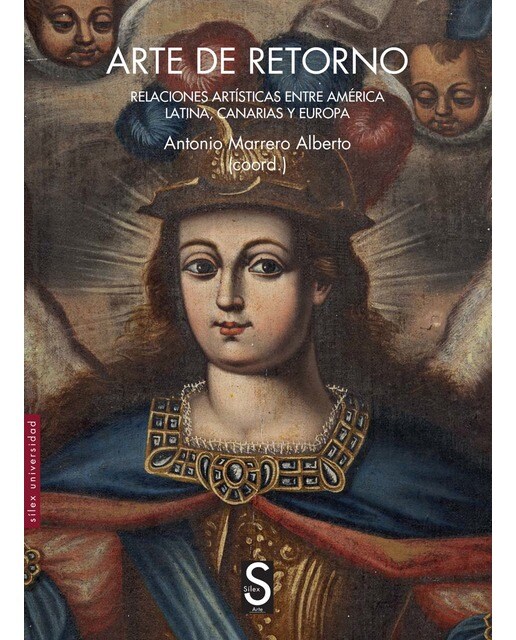 Arte de retorno: Relaciones artísticas entre América latina, Canarias y Europa