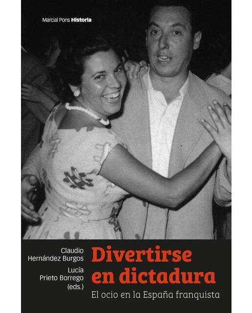 Divertirse en dictadura: El ocio en la España franquista (Capa mole com abas) 1