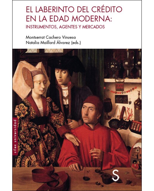 El laberinto del crédito en la Edad Moderna: Instrumentos, agentes y mercados (Capa mole com abas) 1