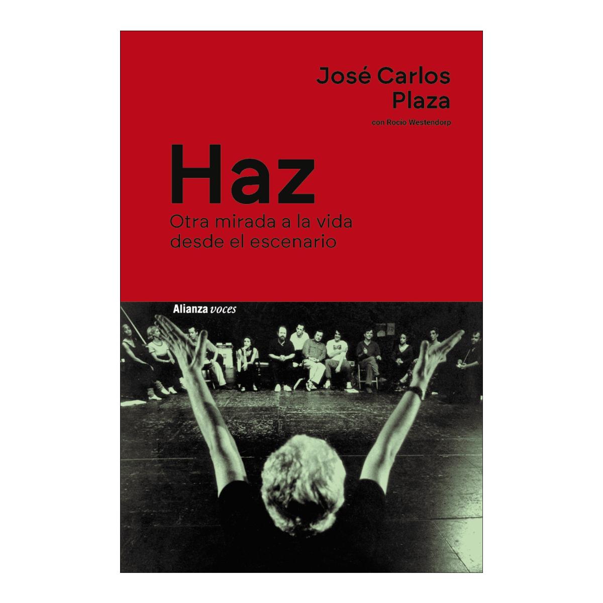 Haz: Otra mirada a la vida desde el escenario (Capa mole com abas) 1