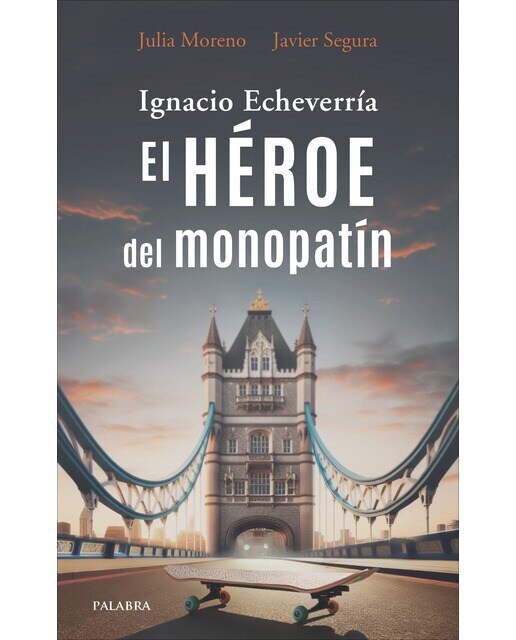 Ignacio Echeverría. El héroe del monopatín (Capa mole com abas) 1