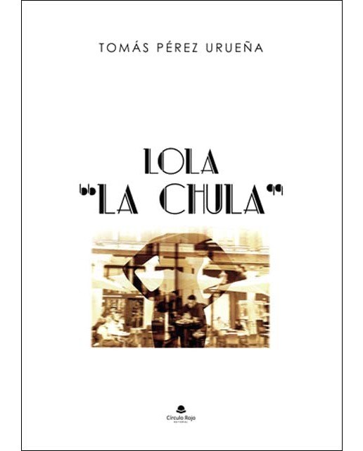 Lola. La Chula 1