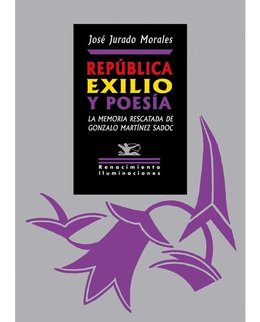 República, exilio y poesía: La memoria rescatada de Gonzalo Martínez Sadoc (Capa mole) 1