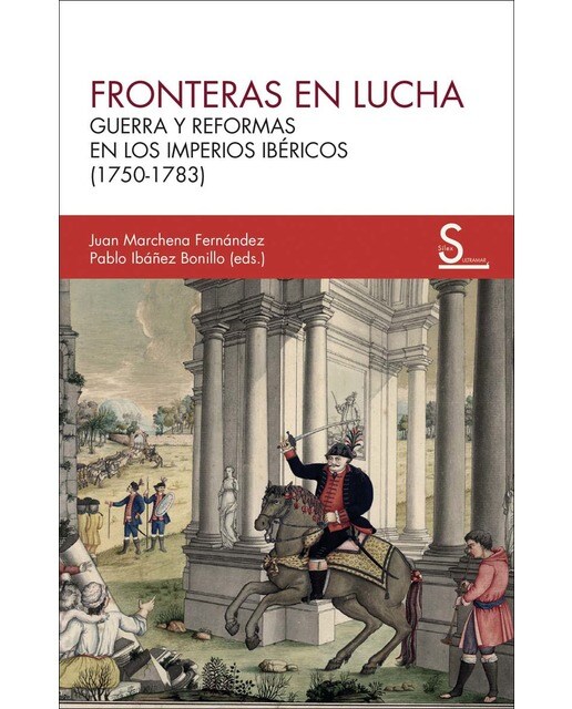 Fronteras en lucha: Guerra y reformas en los imperios ibéricos (Capa mole com abas) 1