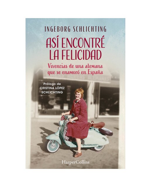 Así encontré la felicidad: Vivencias de una alemana que se enamoró en España (Capa mole) 1