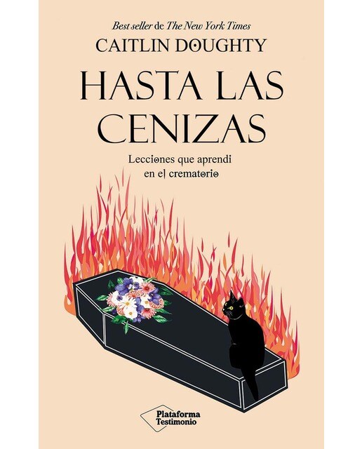 Hasta las cenizas: Lecciones que aprendí en el crematorio (Capa mole) 1