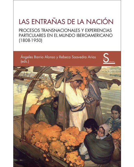 Las entrañas de la nación: Procesos transnacionales y experiencias particulares en el mundo iberoamericano (1808-1950) (Capa mole com abas) 1