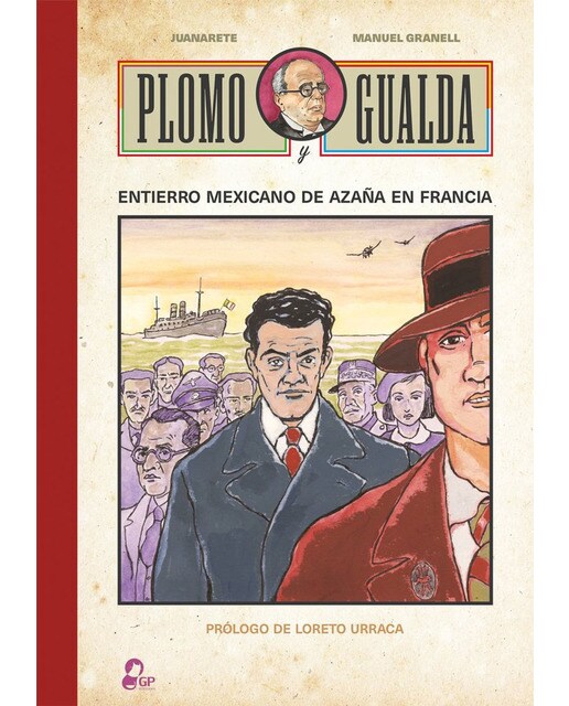 Plomo y gualda: Entierro mexicano de Manuel Azaña 1